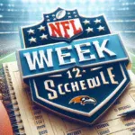 Complete NFL Week 12 Schedule 2024: When and How to Watch